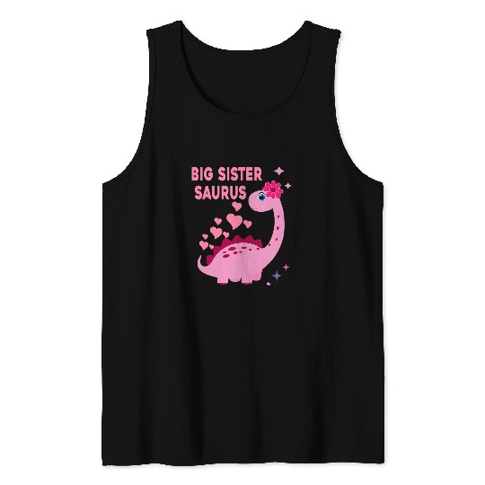 Dinosaur Pet Big Sister Saurus Announcement Tee Funny Girls Tank Tops