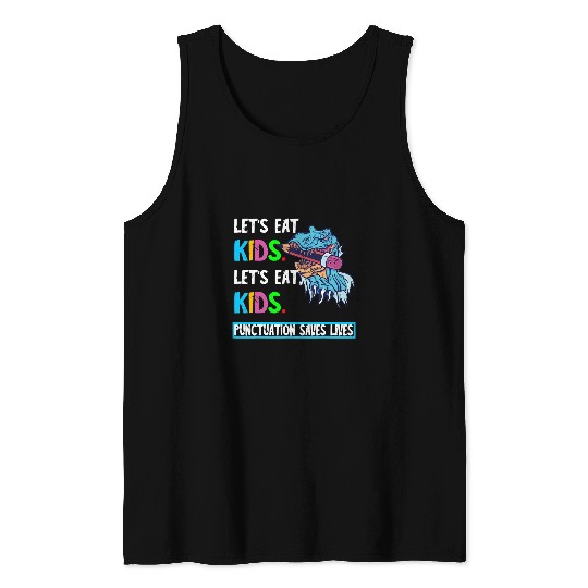 Dinosaur Pet Grammar Rules TRex Lets Eat Kids Punctuation Saves Lives Tank Tops