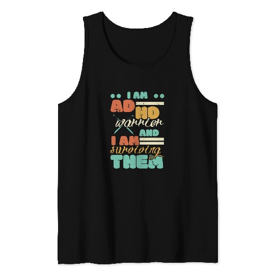 ADHD Ribbon I Am A ADHD Warrior And I Am Surviving Them Neurodiversity Tank Tops