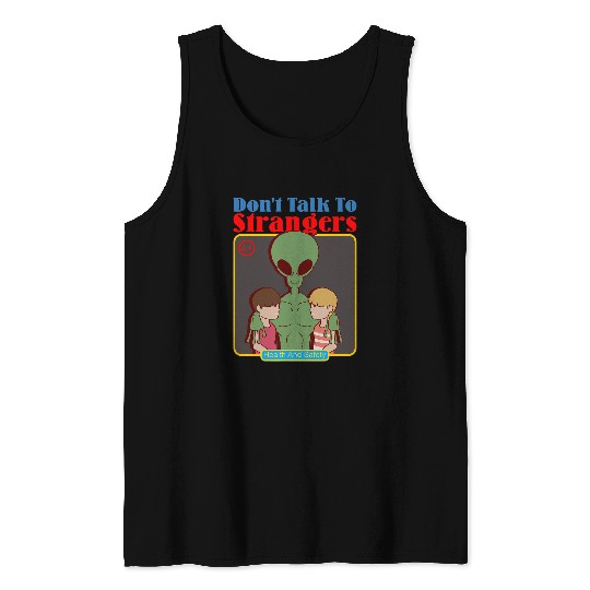 Aliens UFO Dont Talk To Strangers Alien vintages Family Cartoon Parody Tank Tops