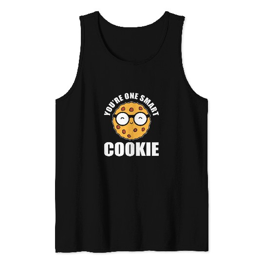 Youre One Smart Cookie Specialty Baker Tank Tops