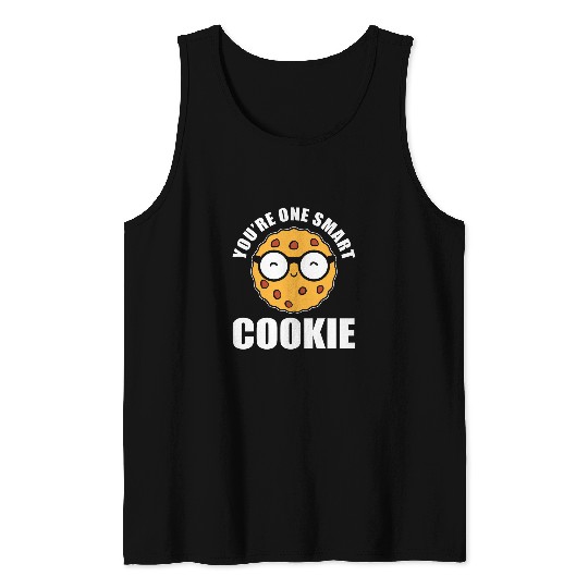 Youre One Smart Cookie Specialty Baker Tank Tops
