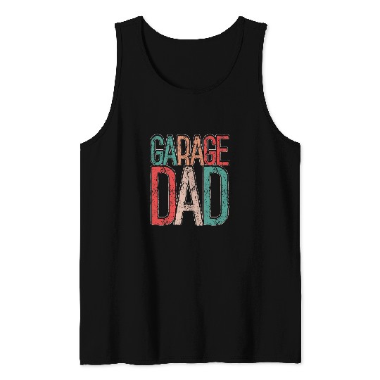 Garage Dad Fixer Retro Auto Mechanic Diesel Truck Car Lover 21 Tank Tops