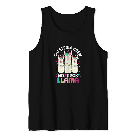 Llama Pet Cafeteria Crew Tee Teacher Kids Back To School No Prob Tank Tops