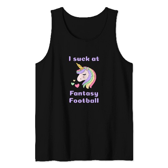 Unicorn Pet I Suck at Fantasy Football Unicorn Loser Tank Tops