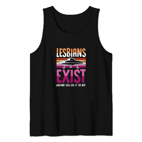 Aliens UFO Lesbians Exist Whether You Like It Or Not Alien UFO Space Tank Tops
