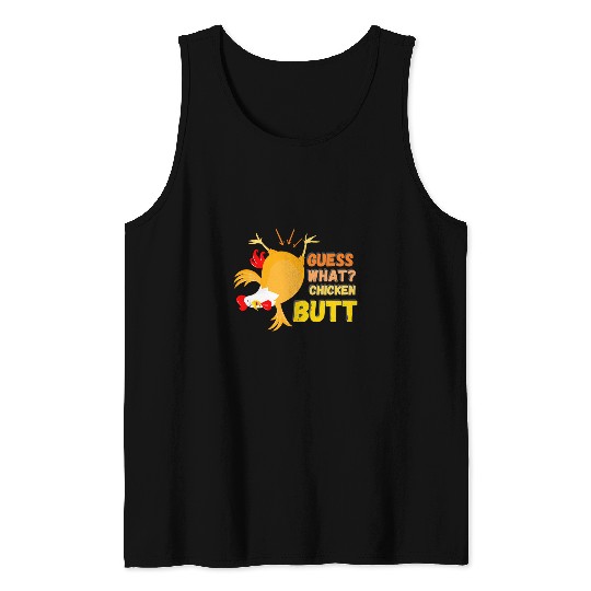 Guess What Chicken Butt for Egg Farming and Hen Rooster Farm Tank Tops