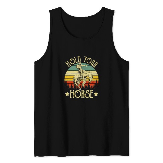 Horse Pet Hold Your Horses vintages Western Country Cowboy Horse Riding 182 Tank Tops
