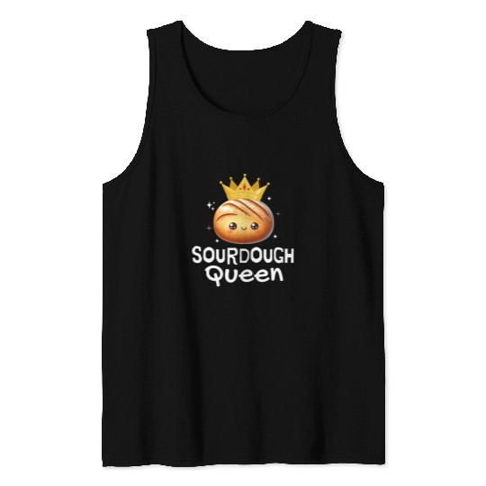 Sourdough Queen Sourdough Bread baking Women Mom Girl Chef Tank Tops