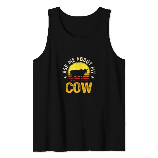 Cow Pet Ask Me About My Cow Lover Farmer Ranch Owner Animal Tank Tops