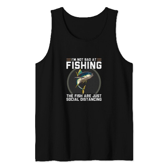 Fishing Fun Not Bad At Social Distancing Funny Fishing Yellowfin Tuna Tank Tops