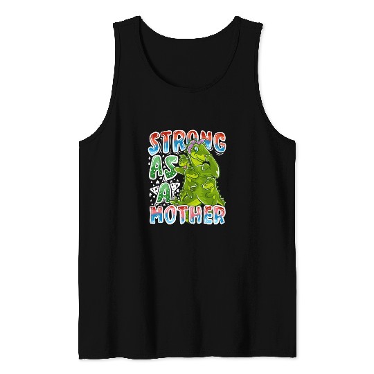 Dinosaur Pet TRex Mom Strong As A Mother Mommy Mothers Day Tank Tops