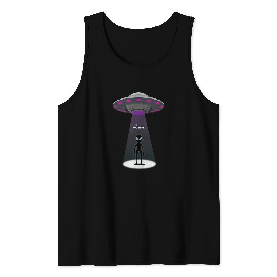 Aliens UFO Ancient Aliens Alien UFO Tank Tops