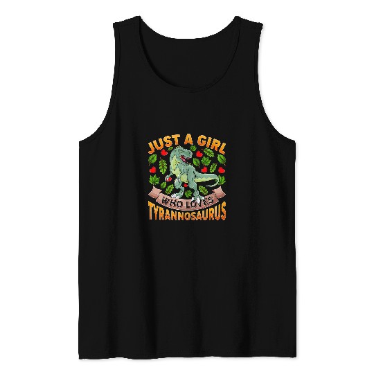 Dinosaur Pet Lover Just A Girl Who Loves Tyrannosaurus Tank Tops
