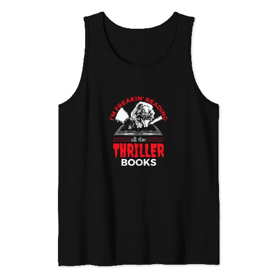 Book Fun I am Freakin reading Thriller Tank Tops