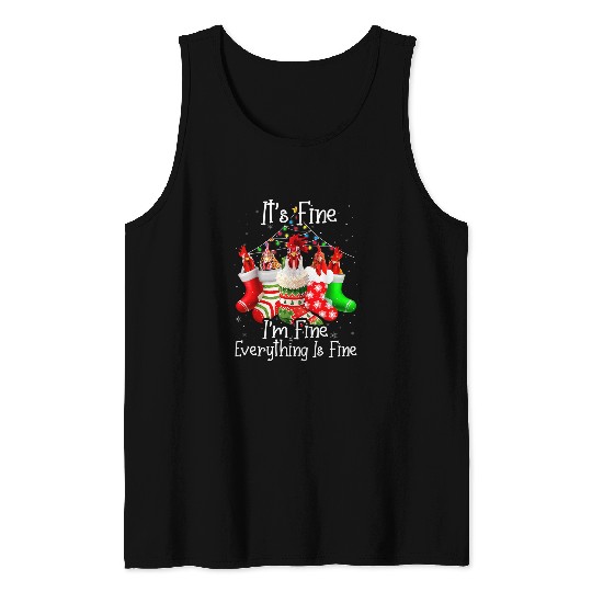 Chicken Pet Its Fine Im Fine Everything Is Fine Chicken Christmas PJs Tank Tops