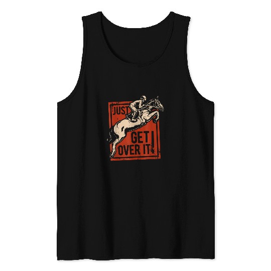 Horse Pet Funny vintages Horse Jumping Just Get Over It for Women Tank Tops