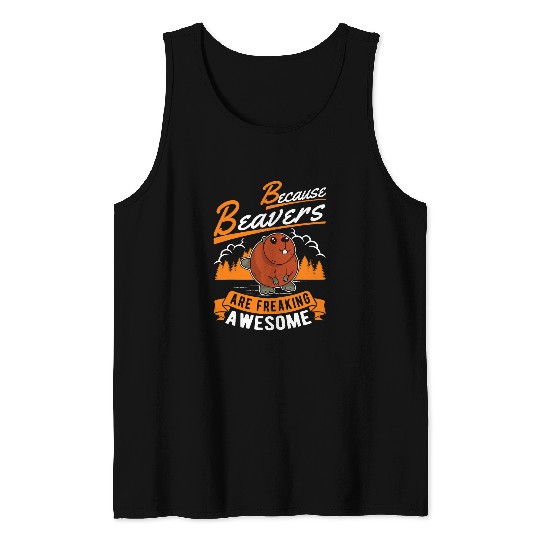 Beaver Pet Because Beavers are freaking awesome Beaver 06 Tank Tops