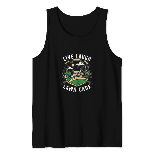 Lawn Mower Fun Live Laugh Lawn Care Landscape Lawn Mower Landscaper Garden 1 Tank Tops