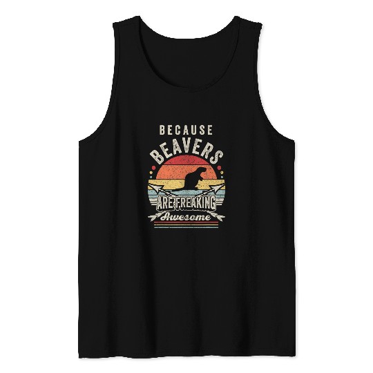Beaver Pet Retro Because Beavers Are Freaking Awesome Funny Tank Tops