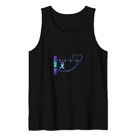 suicides Prevention 988 Ribbon You Matter Heartbeat Dont Let You Story End suicides Ribbon Tank Tops