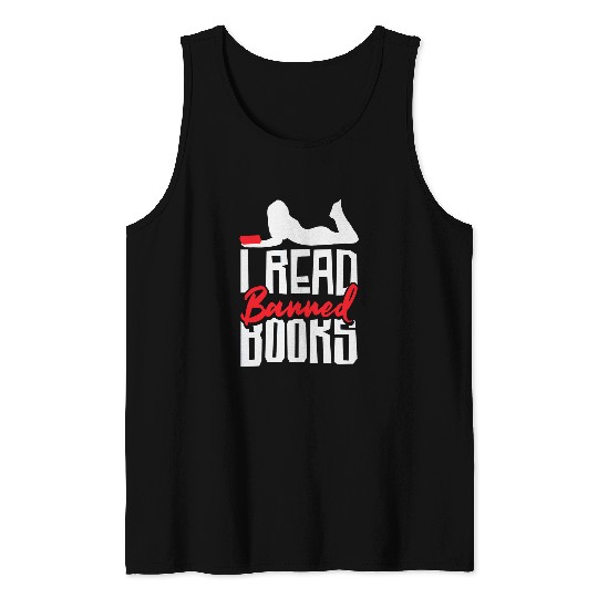 Book Fun I Read Banned Books Bookworm Book Reading Literature 1 Tank Tops