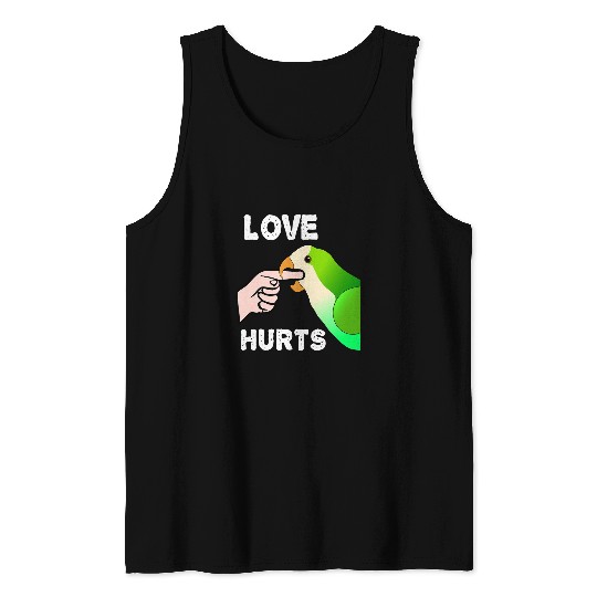 Love Hurts Quaker Parrot Monk Parakeet Biting Finger Tank Tops