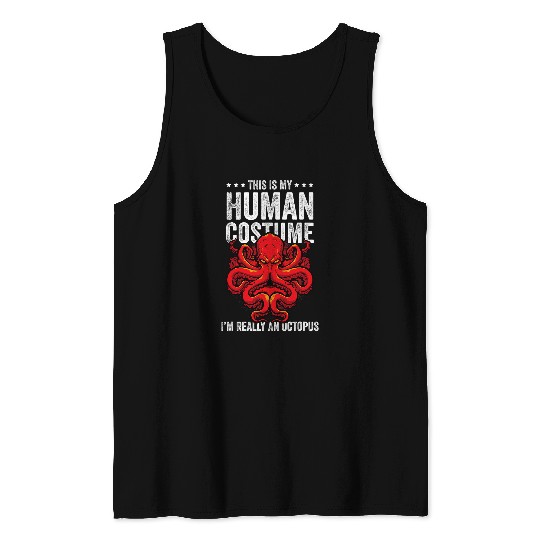 Octopus Pet This is My Human Costume Im Really An Octopus Funny Tank Tops