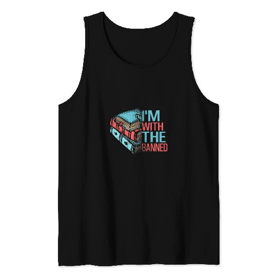 Book Fun Reading Banned Books Lover Librarian Im With The Banned Tank Tops