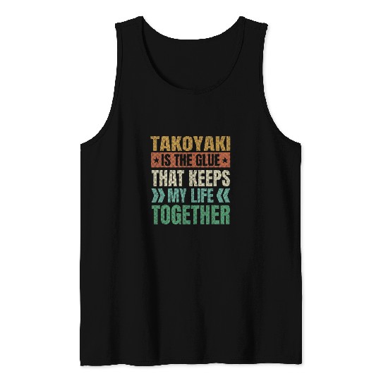Octopus Pet Takoyaki Keeps My Life Together Octopus Balls Funny Tank Tops