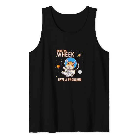 Guinea Pig Pet Houston Wheek Have A Problem Space Space Suit Tank Tops