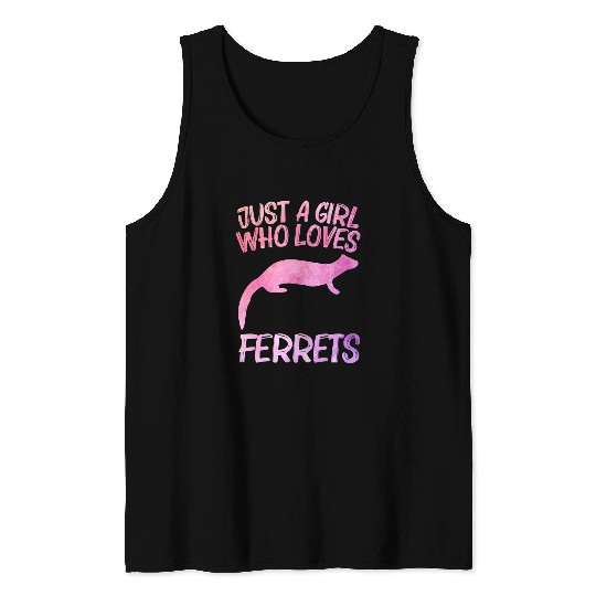 Ferret Pet Just A Girl Who Loves Ferrets Gift For Women Weasel Pet 1 Tank Tops