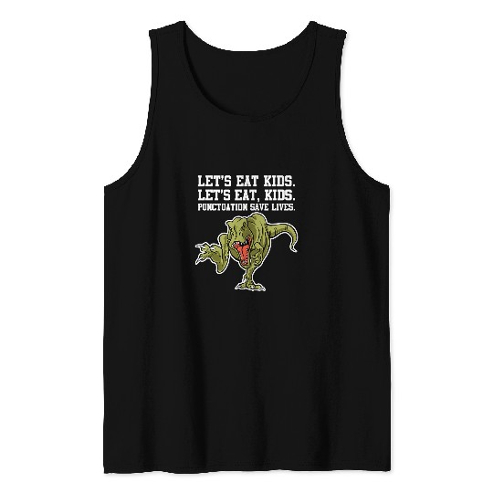 Dinosaur Pet Teacher English Teacher Lets Eat Kids Punctuation Saves Lives TRex 2 Tank Tops
