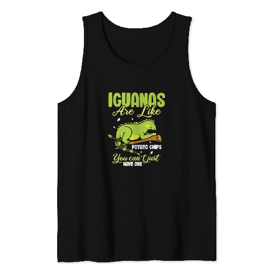 Iguana Pet Lover are like potato chips you cant Iguana Tank Tops