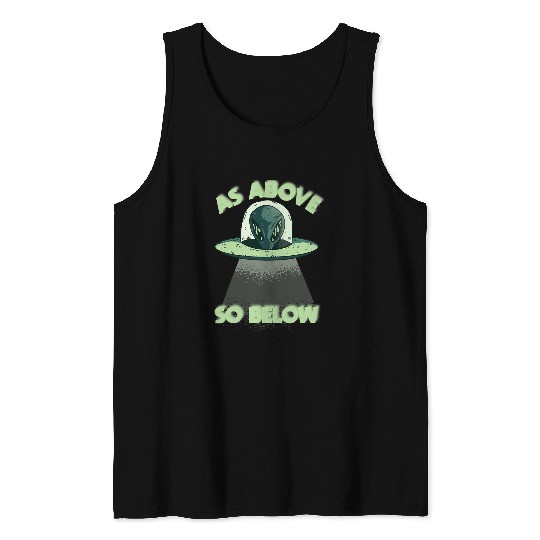 Aliens UFO as above so below funny space costume Tank Tops