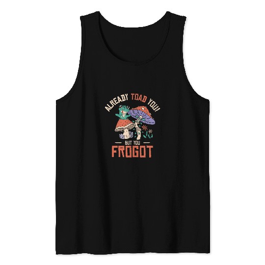 Frog Pet Cottagecore Frog Mushroom Aesthetic Funny Toad Statement 6 Tank Tops