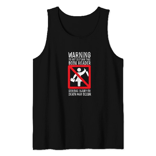 Book Fun Warning Do Not Disturb This Book Reader 1 Tank Tops