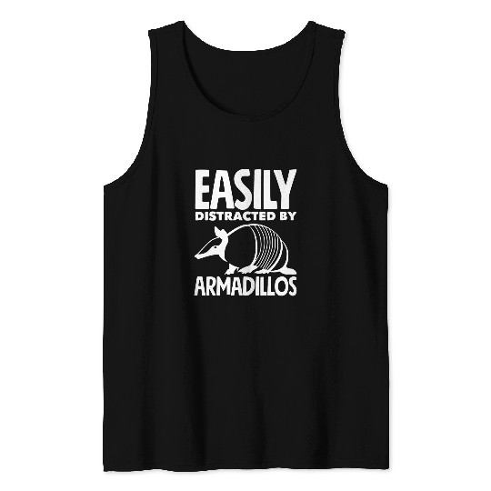Armadillo Pet Easily Distracted By Armadillos Zookeeper Zoology 3 Tank Tops
