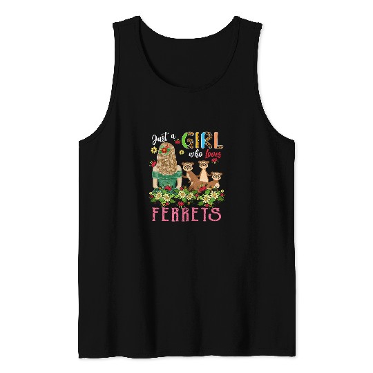 Ferret Pet Just A Girl Who Loves Ferrets Three Floral Ferrets Lover Tank Tops