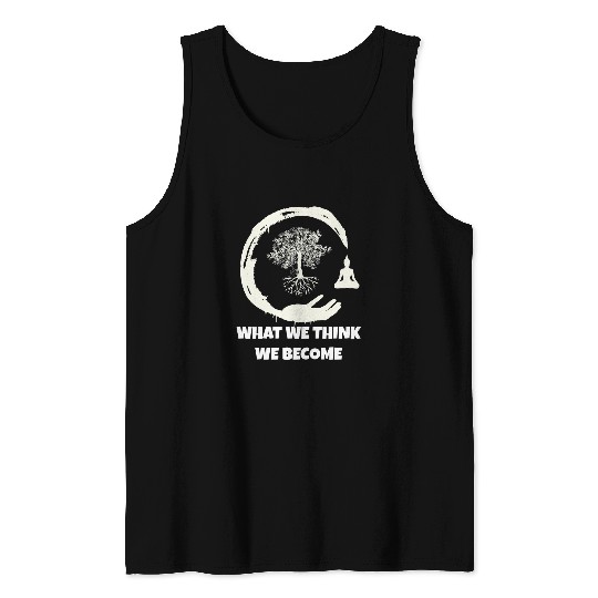 Buddha Monk Namaste Buddhism What We Think We Become 23 Tank Tops