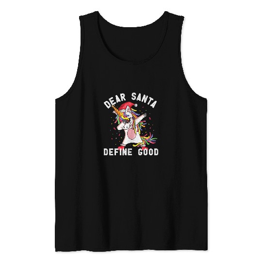 Unicorn Pet Dear Santa Define Good Holiday Funny  Unicorn Party Tank Tops