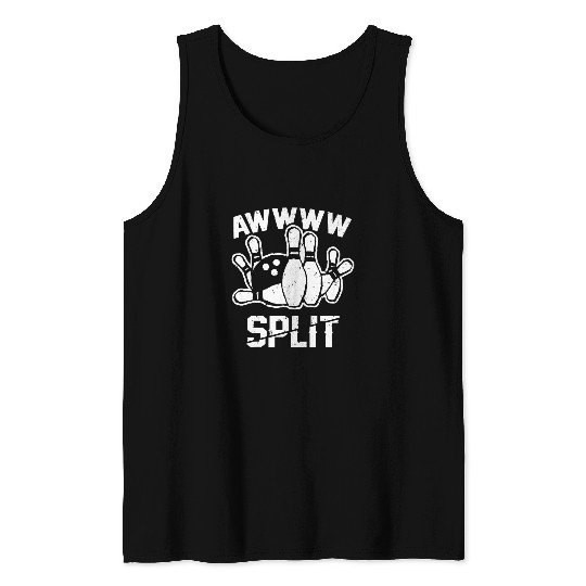 Sport Bowling Awww Split Funny Mens and Womens Bowling Alley sarcasms Tank Tops