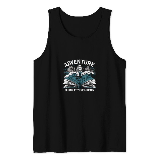 Book Fun Adventure Begins At Your Library Book Lover Hiking Camping 1 Tank Tops
