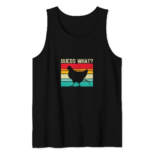 Chicken Pet vintages Chicken Farmer Retro Guess What Chicken Butt Tank Tops
