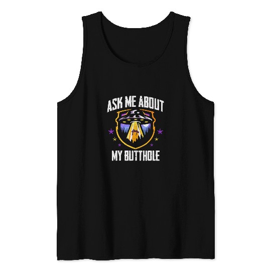 Aliens UFO Ask Me About UFO My Butthole Alien Abduction Tank Tops
