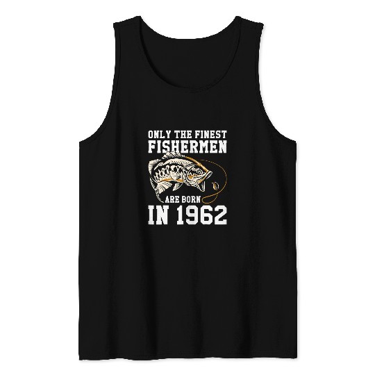 Fishing Fun Only the Finest Fishermen are Born in 0540 Tank Tops
