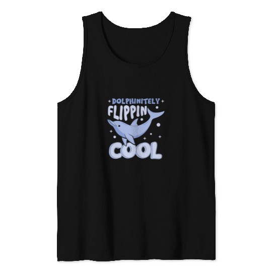 Dolphin Pet Gift Humor Dolphin Lover Ocean Dolphin Sayings Tank Tops