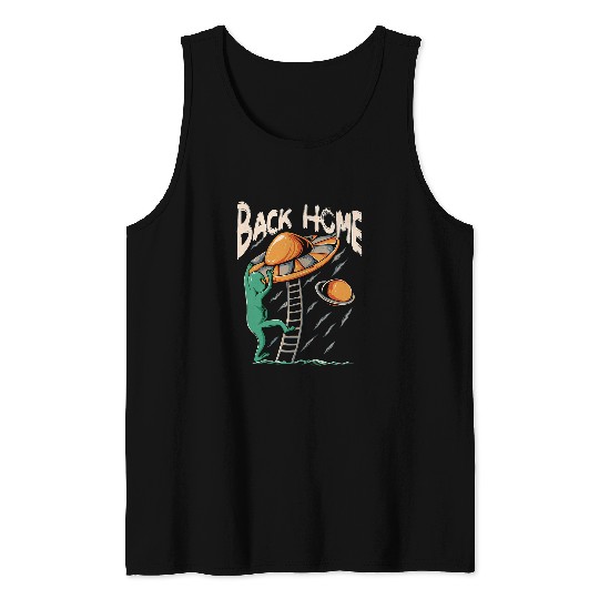 Aliens UFO Back homes UFO Funny Alien Leave The Earth Tank Tops