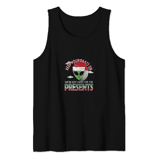 Aliens UFO Funny Christmas Alien Abduction 2Just Here For The Presents Tank Tops