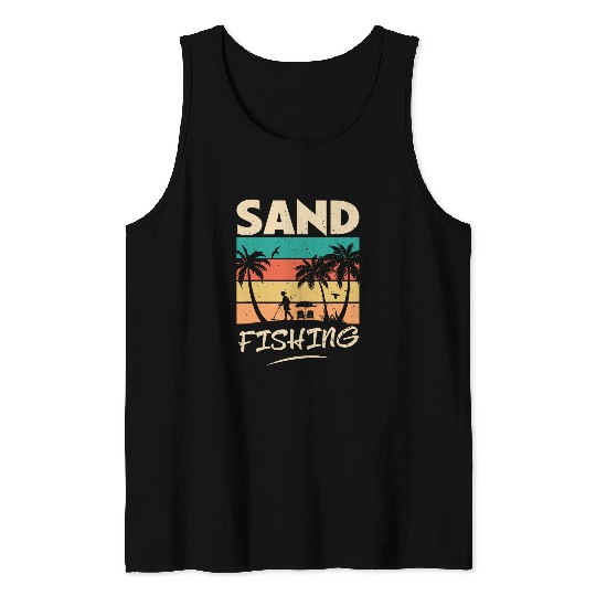 Fishing Fun Sand Fishing Funny Dad Hobbies For Beach Metal Detector Tank Tops